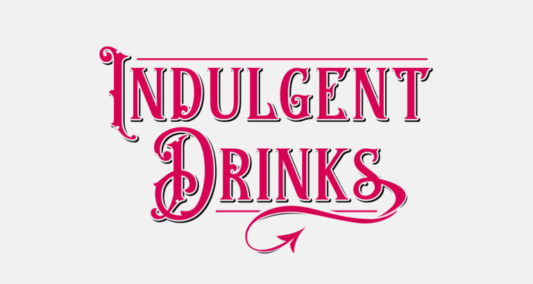 Indulgent Drinks